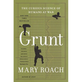 Grunt: The Curious Science of Humans at War - Paperback