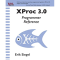 XProc 3.0 Programmer Reference - Paperback