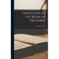 Exposition of the Book of Proverbs - Hardcover