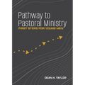 Pathway to Pastoral Ministry: First Steps for Young Men - Paperback