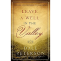 Leave a Well in the Valley - Paperback