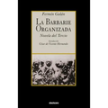 La Barbarie Organizada: Novela del Tercio - Paperback