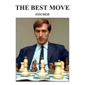 The Best Move: Fischer - Paperback