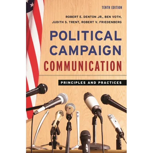 Political Campaign Communication: Principles and Practices - Paperback