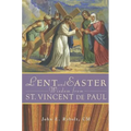 Lent and Easter Wisdom from Saint Vincent de Paul: Daily Scripture and Prayers Together with Saint Vincent de Paul's Own Words - Paperback