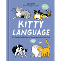 Kitty Language: An Illustrated Guide to Understanding Your Cat - Hardcover