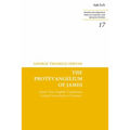The Protevangelium of James: Greek Text, English Translation, Critical Introduction: Volume 1 - Paperback