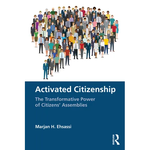 Activated Citizenship: The Transformative Power of Citizens' Assemblies - Paperback
