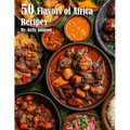 50 Flavors of Africa Recipes - Paperback