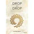 Drop by Drop: Nourished by every unfolding of Life - Paperback