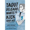 Yaqui Delgado Wants to Kick Your Ass: The Graphic Novel - Paperback
