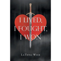 I Lived, I Fought, I Won - Paperback