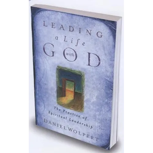 Leading a Life with God: The Practice of Spiritual Leadership - Paperback