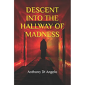 Descent Into the Hallway of Madness - Paperback