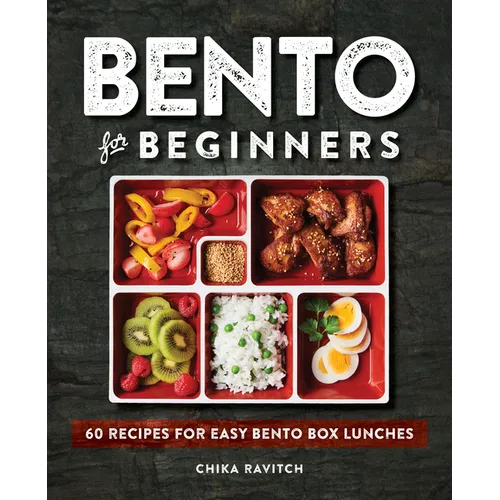 Bento for Beginners: 60 Recipes for Easy Bento Box Lunches - Paperback