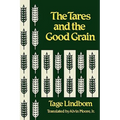 The Tares and the Good Grain or the Kingdom of Man at the Hour of Reckoning - Hardcover