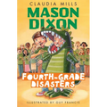 Mason Dixon: Fourth-Grade Disasters - Paperback