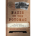 Nazis on the Potomac: The Top-Secret Intelligence Operation That Helped Win World War II - Paperback