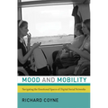 Mood and Mobility: Navigating the Emotional Spaces of Digital Social Networks - Paperback