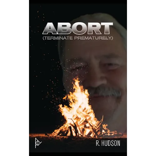 Abort: Terminate Prematurely - Hardcover