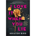 I Love It When You Lie: A Suspense Novel - Paperback