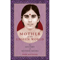 Mother of the Unseen World: The Mystery of Mother Meera - Paperback