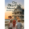The Starfish Island Gang: Mystery of The Beach House: Book 1 - Paperback