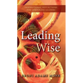 Leading Wise: Inspirational Reflections for Corporate Leaders - Hardcover