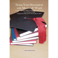 Doing your dissertation with Microsoft(R) Word: A comprehensive guide to using Microsoft(R) Word for academic writing Updated for Microsoft(R) Word 20 - Paperback