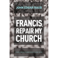 Francis, Repair My Church: Pope Francis Revives Vatican II - Paperback