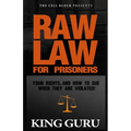 Raw Law for Prisoners: Your Rights, and How to Sue When They Are Violated - Paperback