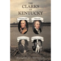 The Clarks of Kentucky - Paperback