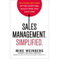 Sales Management. Simplified.: The Straight Truth about Getting Exceptional Results from Your Sales Team - Hardcover
