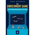 The Enrichment Game: A Story About Making Data Powerful - Paperback