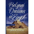 Belzoni Dreams of Egypt - Paperback