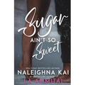 Sugar Ain't So Sweet - Paperback
