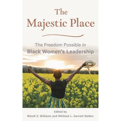 Majestic Place: The Freedom Possible in Black Women's Leadership - Paperback