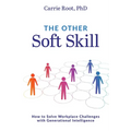 The Other Soft Skill: How to Solve Workplace Challenges with Generational Intelligence - Paperback
