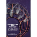 Boundaries and Passages: Rule and Ritual in Yup'ik Eskimo Oral Tradition Volume 212 - Paperback