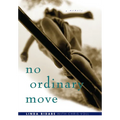 No Ordinary Move: A Memoir - Hardcover