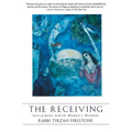 The Receiving: Reclaiming Jewish Women's Wisdom - Paperback
