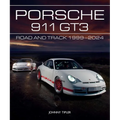 Porsche 911 Gt3: Road and Track, 1999-2024 - Hardcover