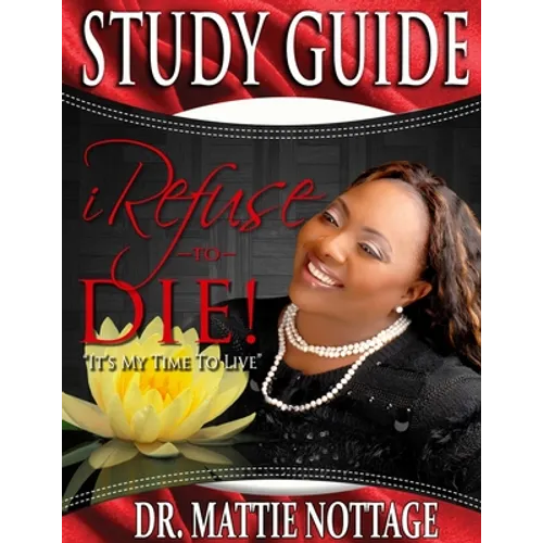 I Refuse To Die STUDY GUIDE - Paperback