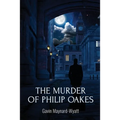 The Murder of Philip Oakes - Paperback