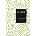 Non-Violence: A History Beyond the Myth - Paperback