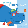 My First Page Turner Why Is Hippo Blue? - Board Book