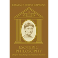 Esoteric Philosophy-Deeper Teachings in Spiritual Science - Paperback