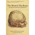 The Mind and the Brain: Neuroplasticity and the Power of Mental Force - Paperback