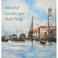 Mindful Landscape Sketching - Hardcover