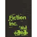 Fiction Inc.: A Metafiction Montage of Myth and Incandescence - Paperback
